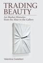 Text: "TRADING BEAUTY: Art Market Histories from the Altar to the Gallery" von Valentina Castellani. Darstellung: Marmortafel mit Nagel.
