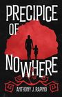 Anthony J. Rapino: Precipice of Nowhere, Buch