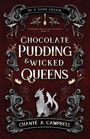 Chanté A Campbell: Chocolate Pudding and Wicked Queens, Buch