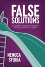 „FALSE SOLUTIONS“; „A leadership parable of strategies that feel right but fall short“; „NENÜCA SYQUIA“. Illustration: Rutsche.