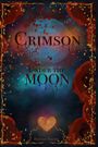 "Crimson Under the Moon, Fantasy Nelson." Illustration mit roten Rosen, bläulicher Mond, herbstlichen Zweigen und Herzmotiv.