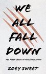 Zoey Ariel Sweet: We All Fall Down, Buch