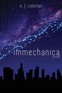 "immechanica a novel" von e. f. coleman; Nachthimmel mit leuchtendem Netz und Stadtsilhouette im Vordergrund.