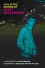 Scott Mcclanahan: Collected Stories of Scott McClanahan, Buch