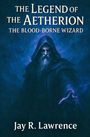 Jay R Lawrence: The Legend of the Aetherion, Buch
