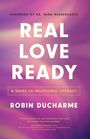 Vorderseite eines Buches mit dem Titel "Real Love Ready" von Robin Ducharme in lila und rosa Tönen.