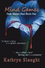 Kathryn Slaught: Mind Games, Buch