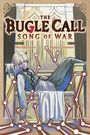 "The Bugle Call: Song of War", Story by Mozuku Sora, Art by Higoro Toumori. Illustration: Person liegt auf einer Bank.