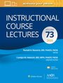 : Instructional Course Lectures: Volume 73: Print + eBook with Multimedia, Buch