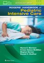 Donald H. Shaffner: Rogers' Manual of Pediatric Intensive Care, Buch