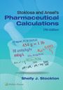 Shelly J Stockton: Stoklosa and Ansel's Pharmaceutical Calculations, Buch