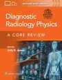 „Diagnostic Radiology Physics: A Core Review“, editiert von Judy R. James. Hand zeigt auf Röntgenbilder.