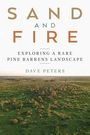 Dave Peters: Sand and Fire: Exploring a Rare Pine Barrens Landscape, Buch