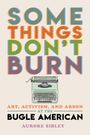 Oben große bunte Schrift: "SOME THINGS DON'T BURN". Darunter eine grüne Schreibmaschine und der Name Aurore Sibley.