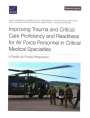 Lisa M Harrington: Improving Trauma and Critical Care Proficiency and Readiness for Air Force Personnel in Critical Medical Specialties, Buch