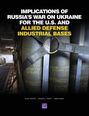 Alisa Laufer: Implications of Russia's War on Ukraine for the U.S. and Allied Defense Industrial Bases, Buch