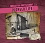Kathleen Connors: Forgotten Facts about Pioneer Life, Buch
