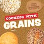 Rose Miles: Cooking with Grains, Buch