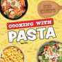 Rose Miles: Cooking with Pasta, Buch