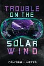 Demitria Lunetta: Trouble on the Solar Wind, Buch