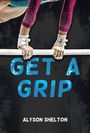 Alyson Shelton: Get a Grip, Buch