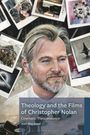 Joel Mayward: Theology and the Films of Christopher Nolan, Buch