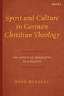 "Spirit and Culture in German Christian Theology. The Spiritual Awakening of a Nation. Ryan Buesnel. T&T Clark Logo."