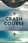 H Bruce Franklin: Crash Course, Buch