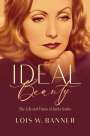 Lois W. Banner: Ideal Beauty, Buch