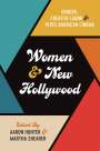 : Women and New Hollywood: Gender, Creative Labor, and 1970s American Cinema, Buch
