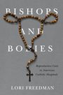 Lori Freedman: Bishops and Bodies, Buch