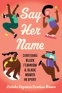 Letisha Engracia Cardoso Brown: Say Her Name, Buch