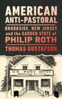 Thomas Gustafson: American Anti-Pastoral, Buch