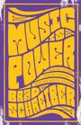 Brad Schreiber: Music Is Power, Buch