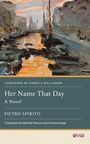 Pietro Spirito: Her Name That Day, Buch