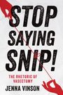 Jenna Vinson: Stop Saying Snip!, Buch