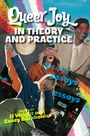 „Queer Joy: In Theory and Practice“; „essays“; „edited by JJ Wright and Casey Burkholder“. Bunte Collage aus Gemälden.