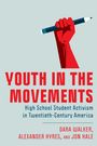 Text: "Youth in the Movements: High School Student Activism in Twentieth-Century America. Dara Walker, Alexander Hyres, Jon Hale." Illustration: Eine rote Faust hält einen Stift.