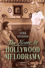 Conn Holohan: The Home in Hollywood Melodrama, Buch