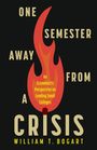 William T Bogart: One Semester Away from a Crisis, Buch