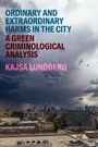 Text: "Ordinary and Extraordinary Harms in the City: A Green Criminological Analysis" von Kajsa Lundberg. Unterhalb der Titelaufnahme ist eine Stadtlandschaft mit dramatischem Himmel zu sehen.