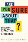 Text in bunten Rechtecken: "ARE YOU SURE ABOUT THAT?" Darunter: "DISCERNING FACT FROM FICTION". Autoren: Karen A. Cerulo und Janet M. Ruane.