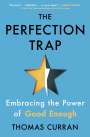 Thomas Curran: The Perfection Trap, Buch