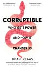 "CORRUPTIBLE: WHO GETS POWER AND HOW IT CHANGES US" von Brian Klaas, mit einer roten Schlangenillustration.