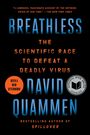 David Quammen: Breathless: The Scientific Race to Defeat a Deadly Virus, Buch