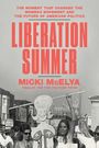 Micki Mcelya: Liberation Summer, Buch