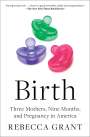 Rebecca Grant: Birth, Buch