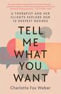 Charlotte Fox Weber: Tell Me What You Want, Buch