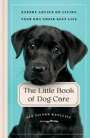 Ace Tilton Ratcliff: The Little Book of Dog Care, Buch