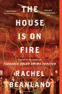Rachel Beanland: The House Is on Fire, Buch